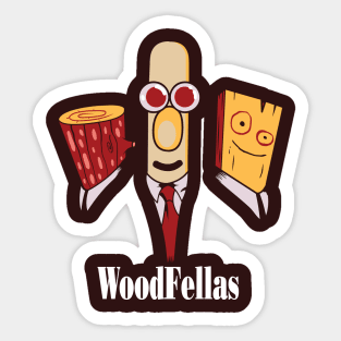 Woodfellas Sticker